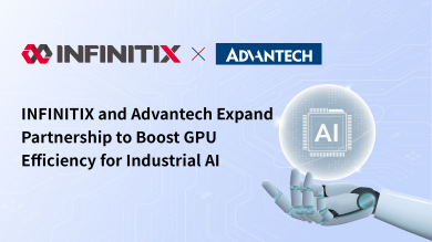 INFINITIX and Advantech Expand Partnership to Boost GPU Efficiency for Industrial AI